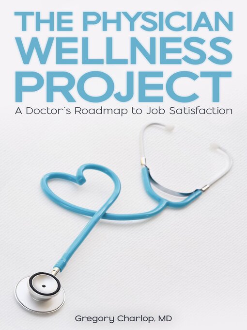 Title details for The Physician Wellness Project by Gregory Charlop - Available